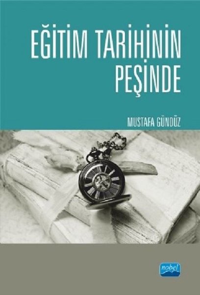 Eğitim Tarihinin Peşinde Türkiyede Eğitim Tarihçiliği ve Güncel Tetkikler.pdf