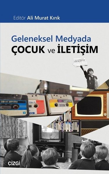 Geleneksel Medyada Çocuk ve İletişim.pdf
