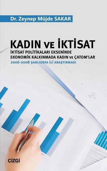 Kadın ve İktisat-İktisat Politikaları Ekseninde Ekonomik Kalkınmada Kadın ve Çatomlar.pdf