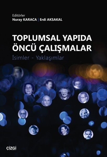 Toplumsal Yapıda Öncü Çalışmalar: İsimler-Yaklaşımlar.pdf