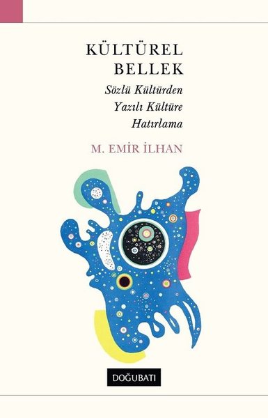 Kültürel Bellek-Sözlü Kültürden Yazılı Kültüre Hatırlama.pdf