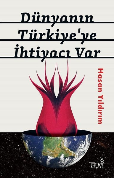 Dünyanın Türkiyeye İhtiyacı Var.pdf
