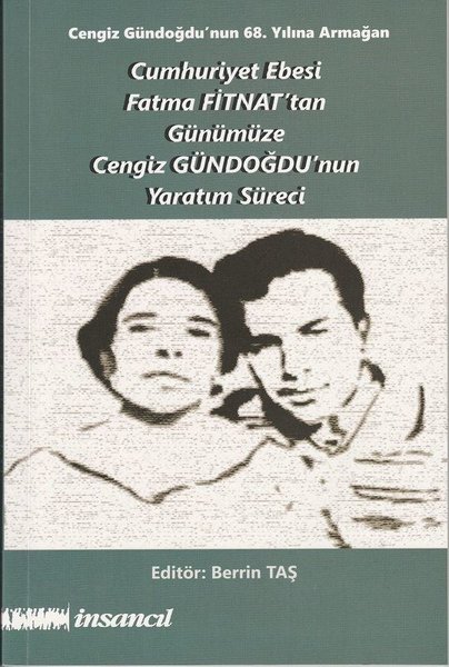 Cumhuriyet Ebesi Fatma Fitnattan Günümüze Cengiz Gündoğdunun Yaratım Süreci.pdf