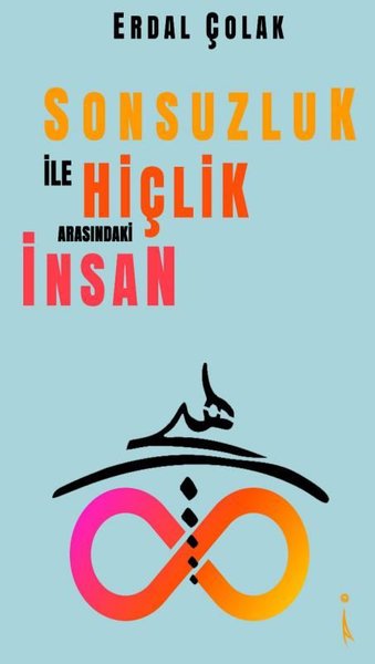 Sonsuzluk ile Hiçlik Arasındaki İnsan.pdf