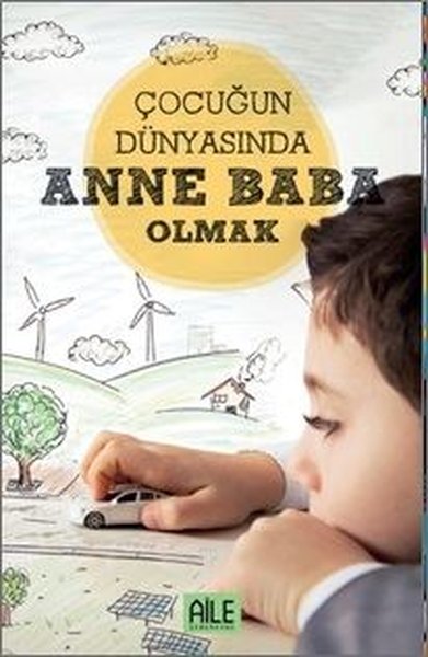 Çocuğun Dünyasında Anne Baba Olmak.pdf