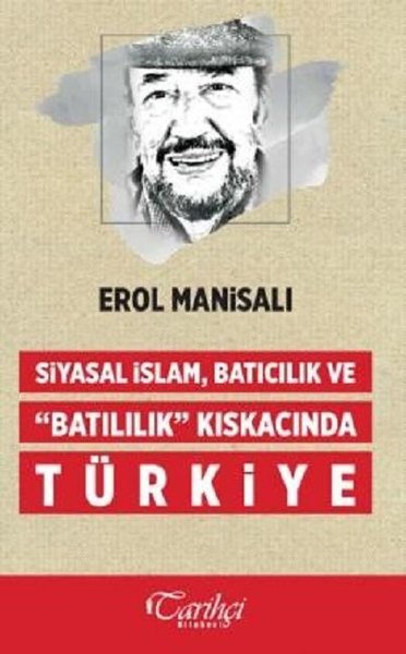Siyasal İslam, Batıcılık ve Batılılık Kıskacında Türkiye.pdf