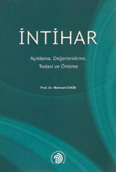 Intihar Aciklama Degerlendirme Tedavi Ve Onleme Mehmet Eskin Fiyati Satin Al Idefix