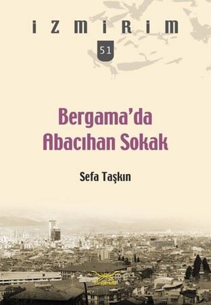 Bergamada Abacıhan Sokak-İzmirim 51.pdf