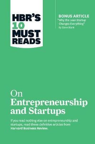 HBRs 10 Must Reads on Entrepreneurship and Startups (featuring Bonus Article Why the Lean Startup.pdf
