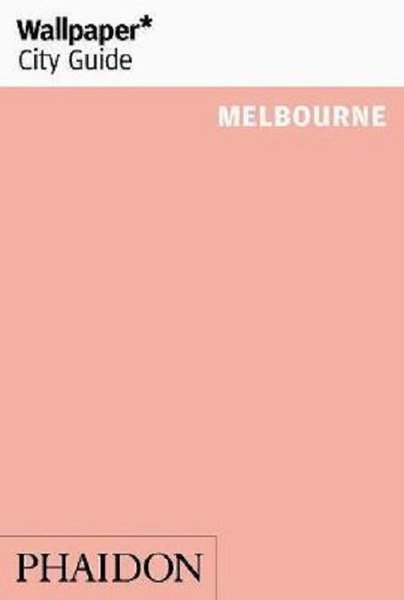 Wallpaper City Guide Melbourne.pdf