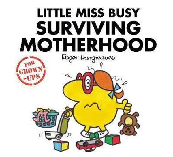 Little Miss Busy Surviving Motherhood (Mr. Men for Grown-ups).pdf