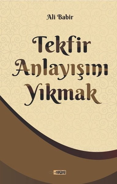 Tekfir Anlayışını Yıkmak.pdf