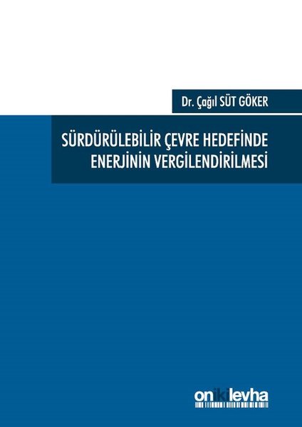 Sürdürülebilir Çevre Hedefinde Enerjinin Vergilendirilmesi.pdf