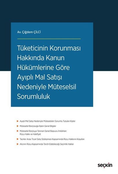 Tüketicinin Korunması Hakkında Kanun Hükümlerine Göre Ayıplı Mal Satışı Nedeniyle Müteselsil Sorumlu.pdf