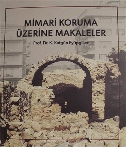 Mimari Koruma Üzerine Makaleler.pdf