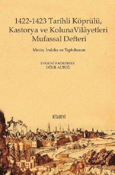 1422-1423 Tarihli Köprülü Kastorya ve Koluna Vilayetleri Mufassal Defteri.pdf