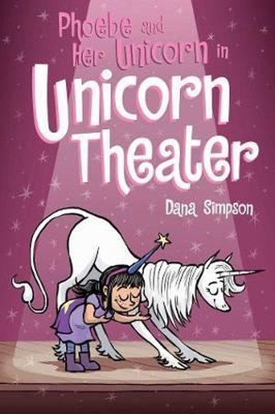 Phoebe and Her Unicorn in Unicorn Theater (Phoebe and Her Unicorn Series Book 8).pdf