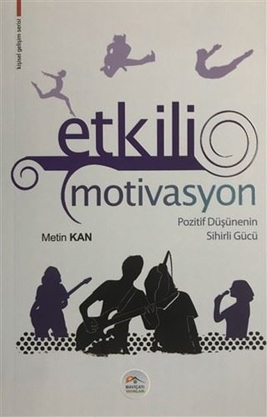 Etkili Motivasyon Pozitif Düşüncenin Sihirli Gücü.pdf
