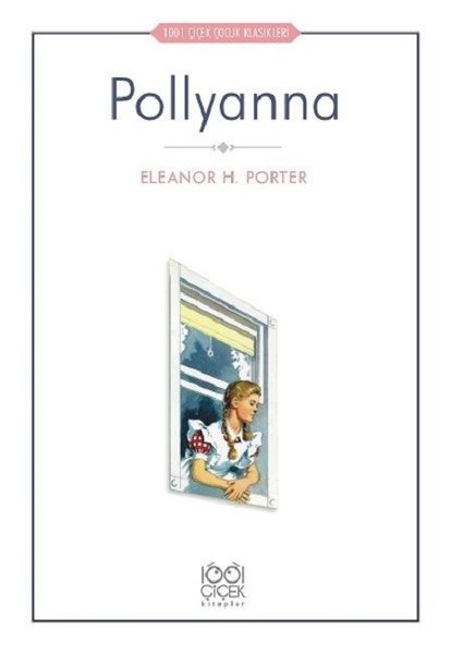 Pollyanna-1001 Çiçek Çocuk Klasikleri.pdf