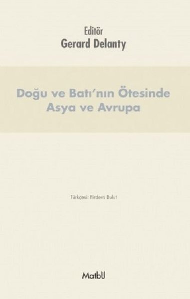 Doğu ve Batının Ötesinde Asya ve Avrupa.pdf