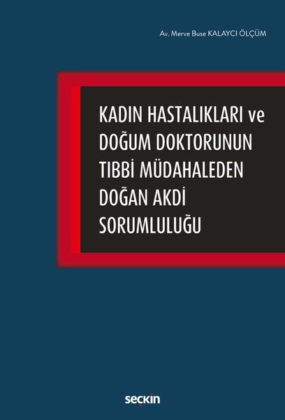 Kadın Hastalıkları ve Doğum Doktorunun Tıbbi Müdaheleden Doğan Akdi Sorumluluğu.pdf