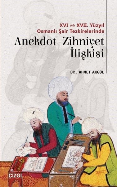 16.ve17. Yüzyıl Osmanlı şair Tezkirelerinde Anekdot Zihniyet İlişkisi.pdf