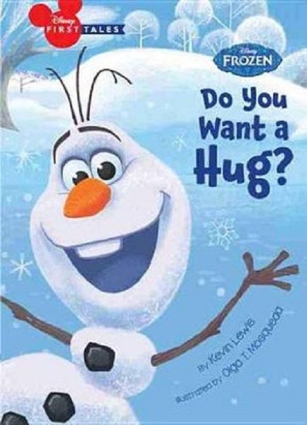 Disney First Tales Disney Frozen Do You Want a Hug? (Frozen: Disney First Tales).pdf