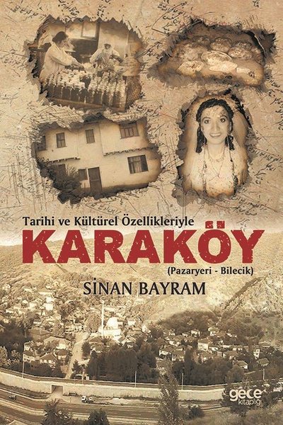 Tarihi ve Kültürel Özellikleriyle Karaköy: Pazaryeri-Bilecik.pdf