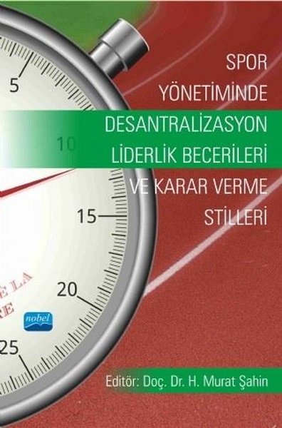 Spor Yönetiminde Desantralizasyon Liderlik Becerileri ve Karar Verme Stilleri.pdf