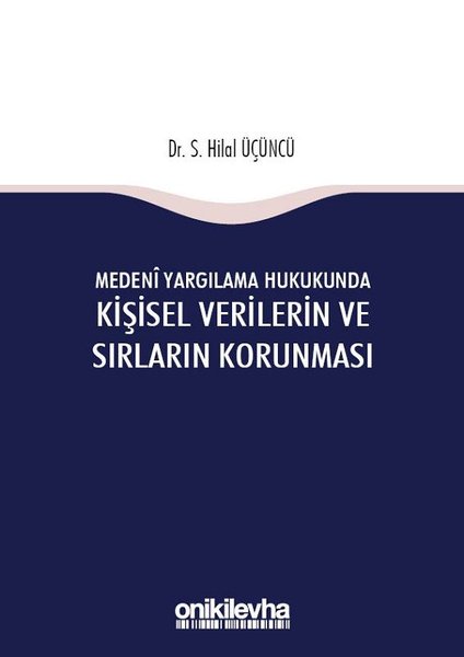 Medeni Yargılama Hukukunda Kişisel Verilerin ve Sırların Korunması.pdf