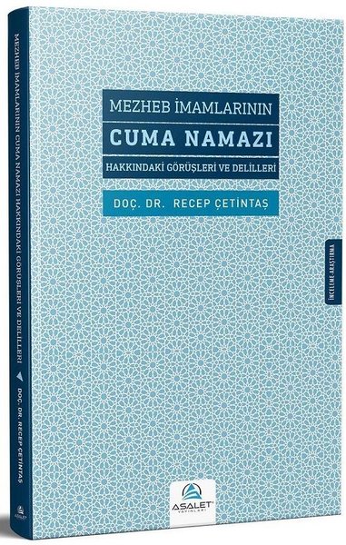 Mezheb İmamlarının Cuma Namazı Hakkındaki Görüşleri ve Delilleri.pdf