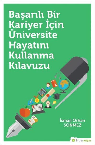 Başarılı Bir Kariyer İçin Üniversite Hayatını Kullanma Kılavuzu.pdf