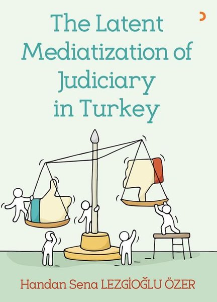 The Latent Mediatization of Judiciary in Turkey.pdf