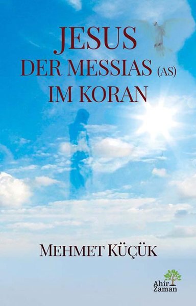 Jesus Der Messias Im Koran.pdf
