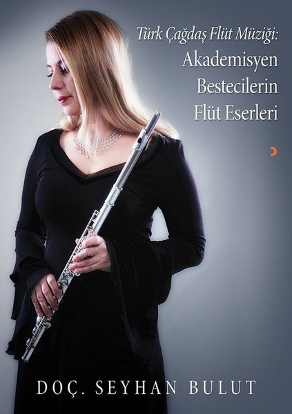 Türk Çağdaş Flüt Müziği: Akademisyen Bestecilerin Flüt Eserleri.pdf