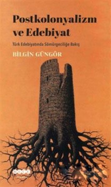 Postkolonyalizm ve Edebiyat-Türk Edebiyatında Sömürgeciliğe Bakış.pdf