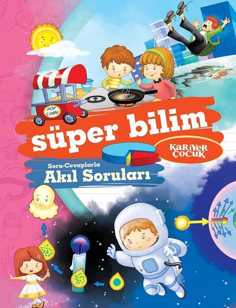 Süper Bilim-Soru Cevaplarla Akıl Soruları-Ne-Nedir? - 1