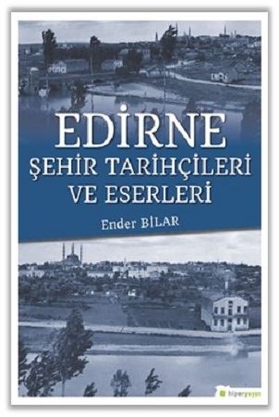 Edirne Şehir Tarihçileri ve Eserleri.pdf