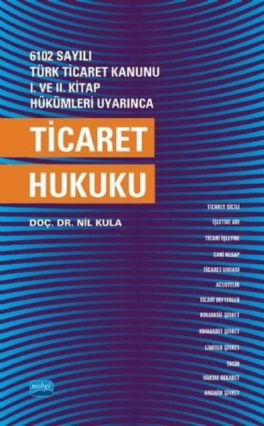 6102 Sayılı Türk Ticaret Kanunu 1.ve 2.Kitap Hükümleri Uyarınca Ticaret Hukuku.pdf