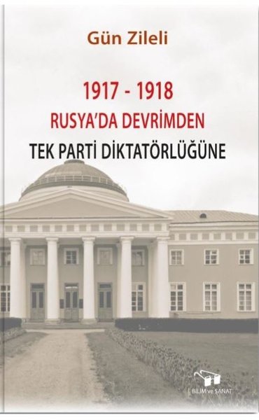 1917-1918 Rusyada Devrimden Tek Parti Diktatörlüğüne.pdf