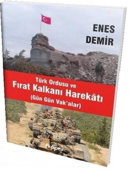 Türk Ordusu ve Fırat Kalkanı Harekatı-Gün Gün Vakalar.pdf