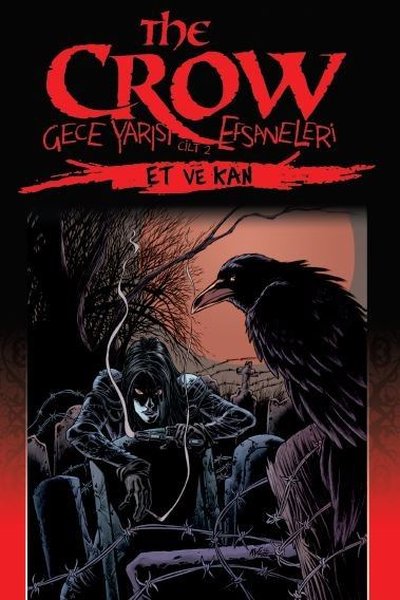 The Crow: Gece Yarısı Efsaneleri Cilt 2-Et ve Kan.pdf