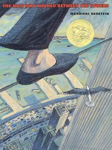 The Man Who Walked Between the Towers (CALDECOTT MEDAL BOOK).pdf