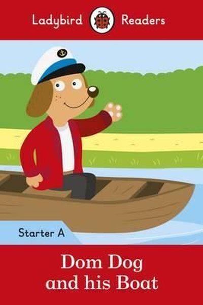 Dom Dog and his Boat - Ladybird Readers Starter Level A.pdf