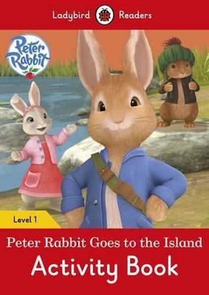 Peter Rabbit: Goes to the Island Activity Book Ladybird Readers Level 1.pdf
