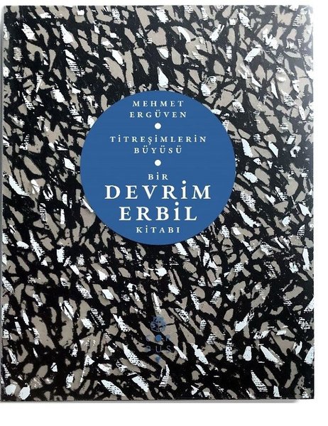 Titreşimlerin Büyüsü: Bir Devrim Erbil Kitabı.pdf