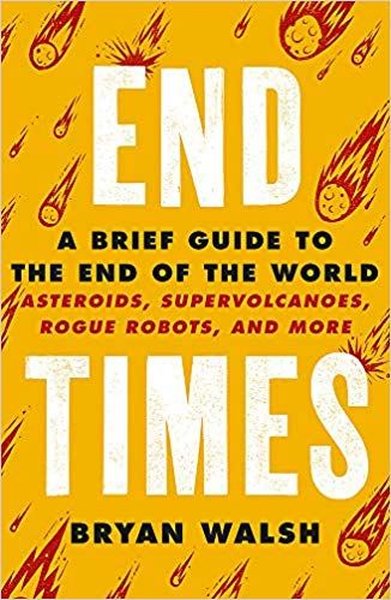 End Times: A Brief Guide to the End of the World.pdf