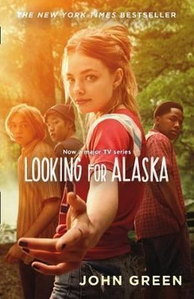 Looking for Alaska: Read the multi-million bestselling smash-hit behind the TV series.pdf