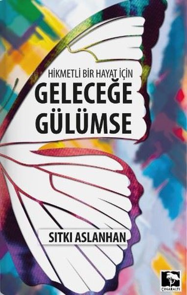 Hikmetli Bir Hayat İçin Geleceğe Gülümse.pdf