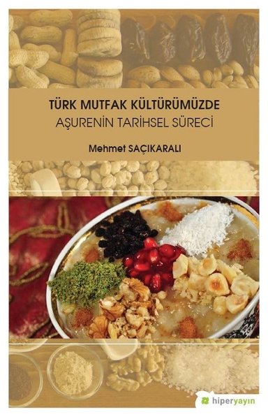 Türk Mutfak Kültürümüzde Aşurenin Tarihsel Süreci.pdf